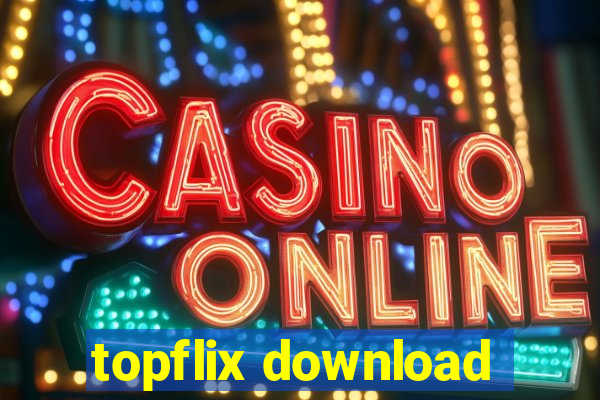 topflix download